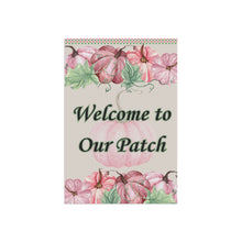 Welcome to Our Patch Garden Flag