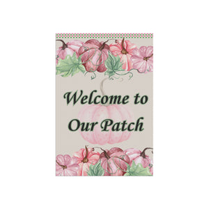 Welcome to Our Patch Garden Flag