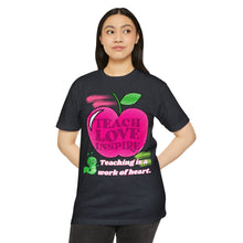 Teaching Is A Work of Heart T-Shirt