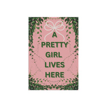 A Pretty Girl Lives Here Garden Flag