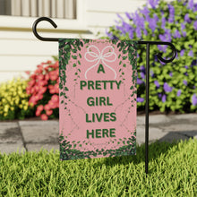 A Pretty Girl Lives Here Garden Flag